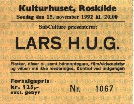 billet – Lars H.U.G. – Kulturhuset, Roskilde